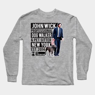 John Wick Professional Dog Walker Long Sleeve T-Shirt